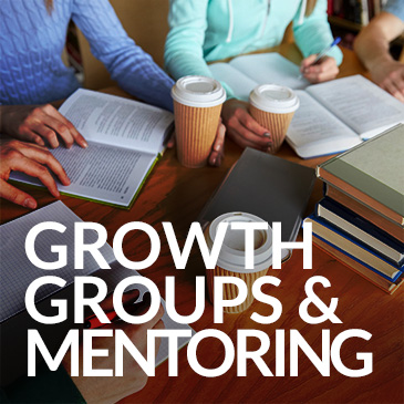 Growth Groups & Mentoring